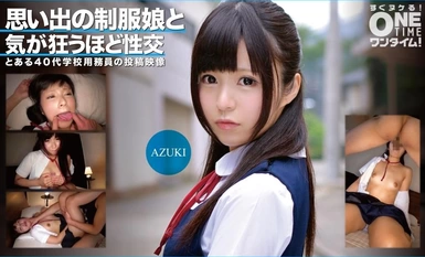393OTIM-352 추억의 교복녀와 미친 듯이 성교 AZUKI