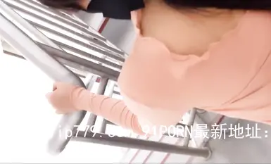 天花板級約炮大神『mmmn753』-真實偷情，旁邊就是電梯，騷逼想叫又不敢叫